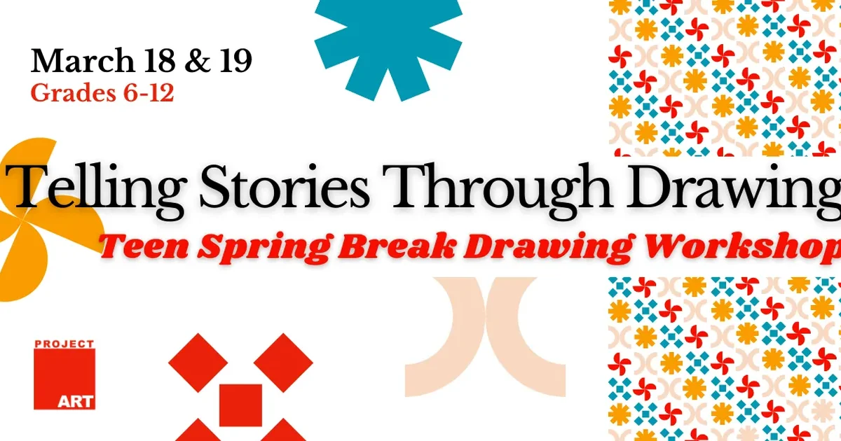 Spring Break Draw Telling Stories Through Drawing - Teen Spring Break Drawing Workshop ...